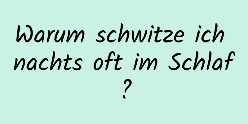 Warum schwitze ich nachts oft im Schlaf?