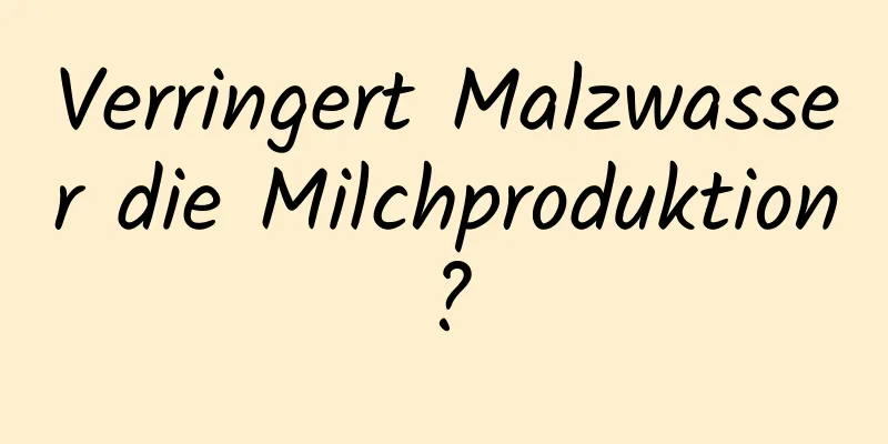 Verringert Malzwasser die Milchproduktion?