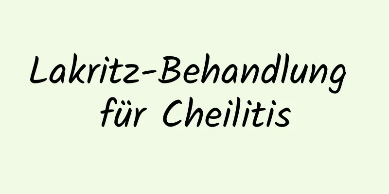 Lakritz-Behandlung für Cheilitis