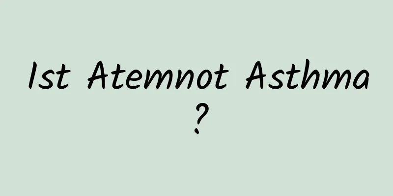 Ist Atemnot Asthma?