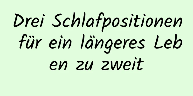 Drei Schlafpositionen für ein längeres Leben zu zweit