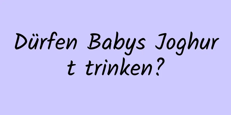 Dürfen Babys Joghurt trinken?