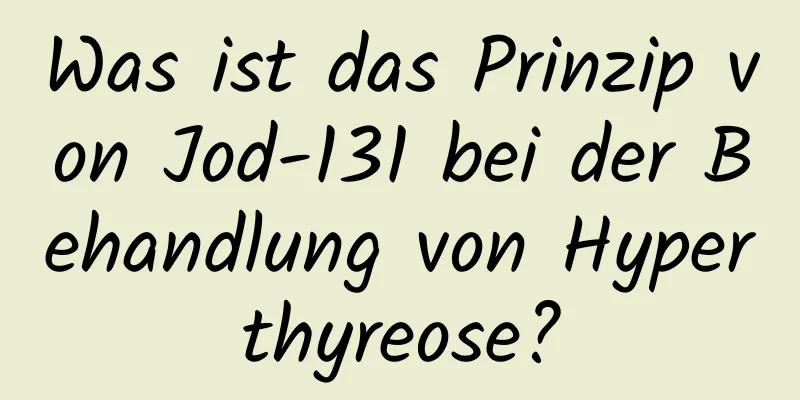 Was ist das Prinzip von Jod-131 bei der Behandlung von Hyperthyreose?