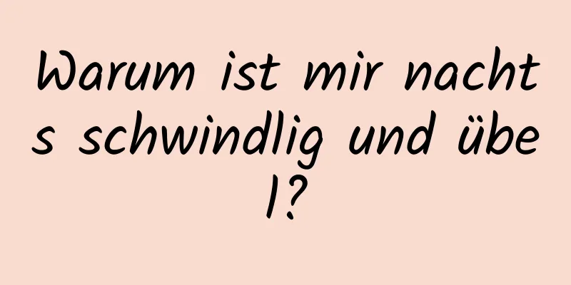 Warum ist mir nachts schwindlig und übel?