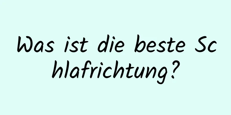 Was ist die beste Schlafrichtung?