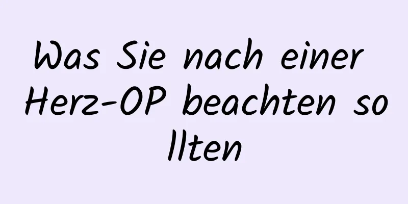 Was Sie nach einer Herz-OP beachten sollten