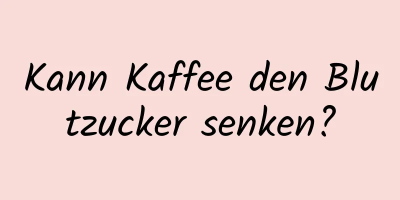Kann Kaffee den Blutzucker senken?