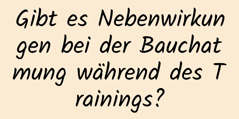 Gibt es Nebenwirkungen bei der Bauchatmung während des Trainings?
