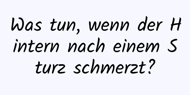 Was tun, wenn der Hintern nach einem Sturz schmerzt?