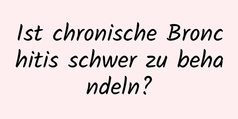 Ist chronische Bronchitis schwer zu behandeln?