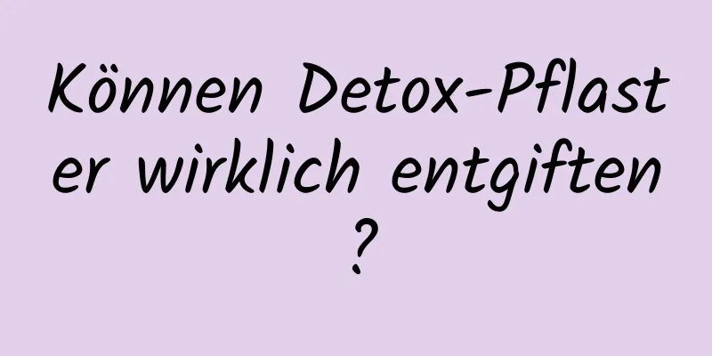 Können Detox-Pflaster wirklich entgiften?