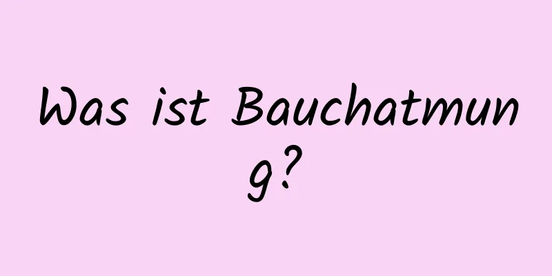 Was ist Bauchatmung?