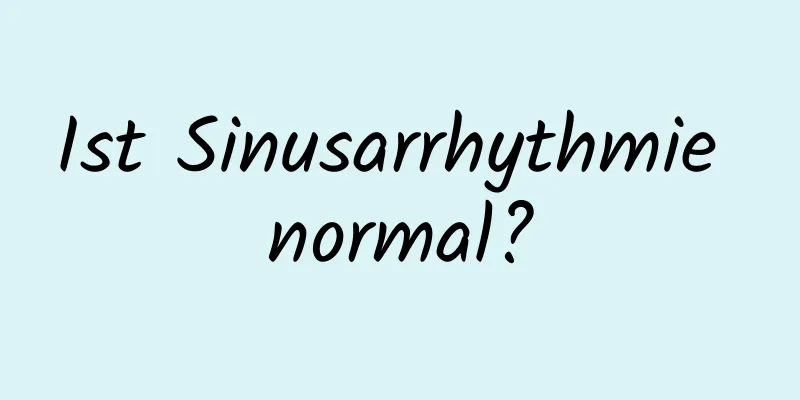 Ist Sinusarrhythmie normal?