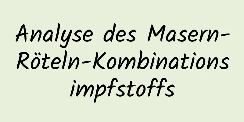 Analyse des Masern-Röteln-Kombinationsimpfstoffs
