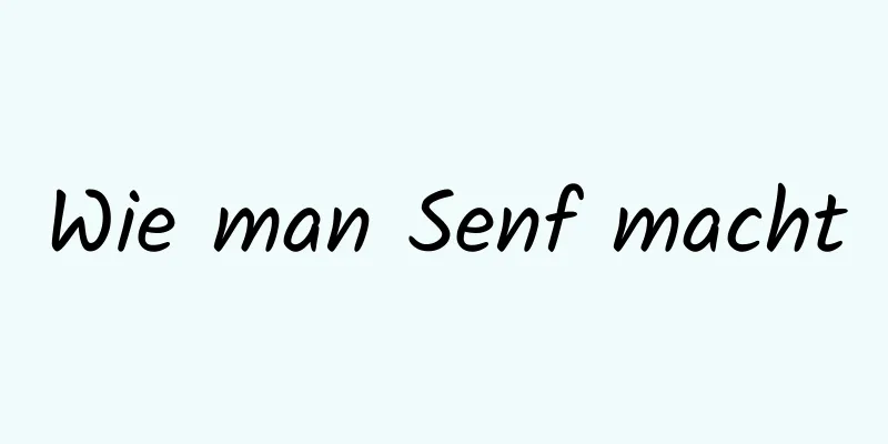 Wie man Senf macht