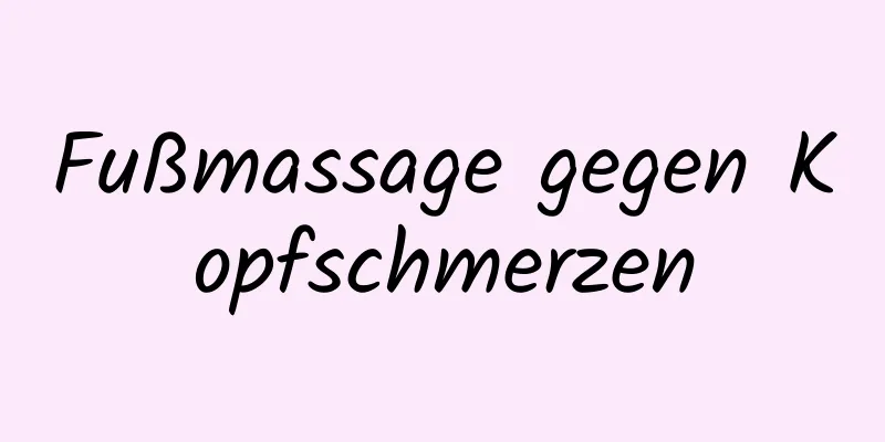 Fußmassage gegen Kopfschmerzen