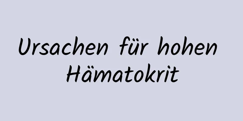 Ursachen für hohen Hämatokrit