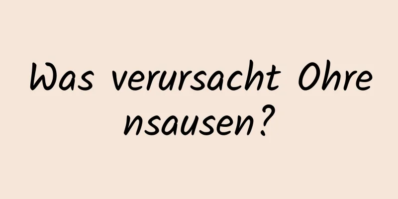 Was verursacht Ohrensausen?