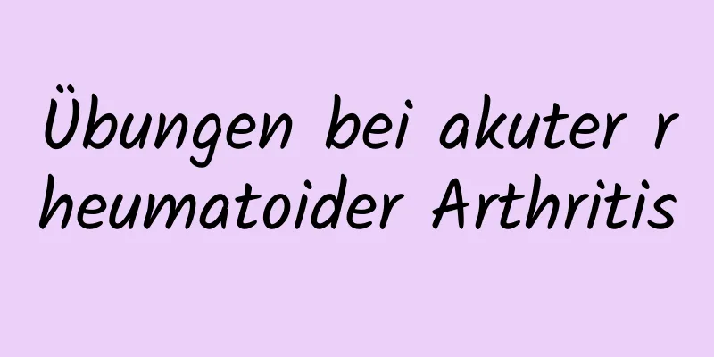 Übungen bei akuter rheumatoider Arthritis
