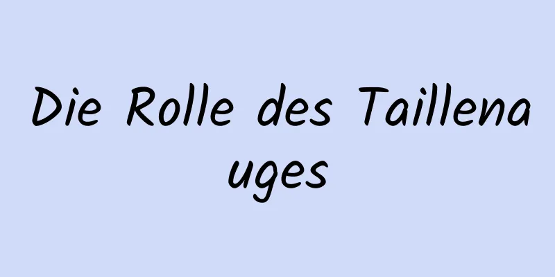 Die Rolle des Taillenauges