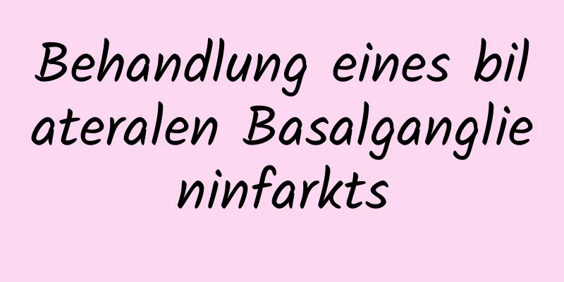 Behandlung eines bilateralen Basalganglieninfarkts