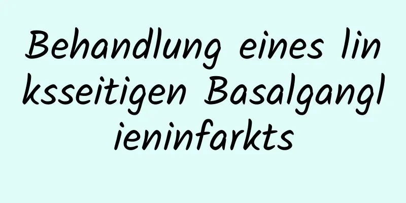 Behandlung eines linksseitigen Basalganglieninfarkts