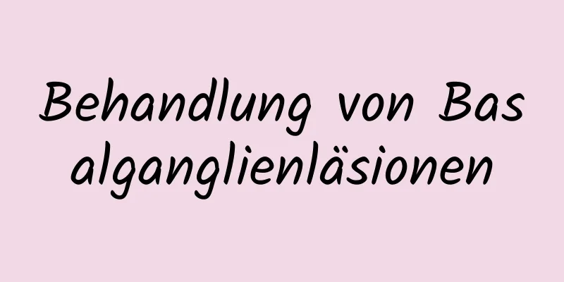 Behandlung von Basalganglienläsionen