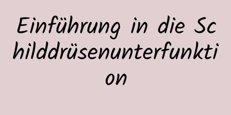 Einführung in die Schilddrüsenunterfunktion