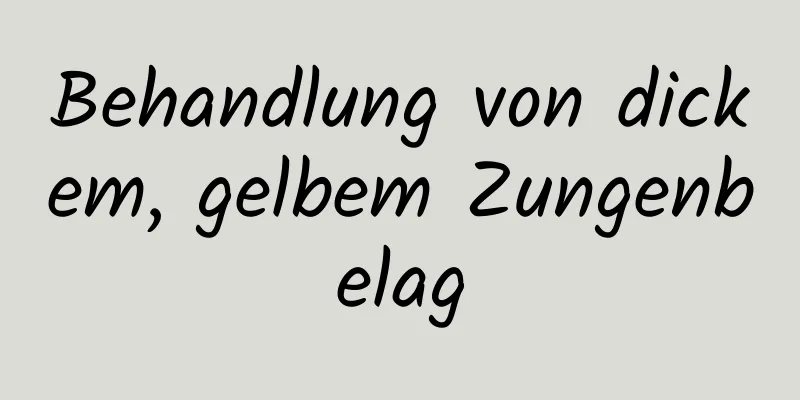 Behandlung von dickem, gelbem Zungenbelag