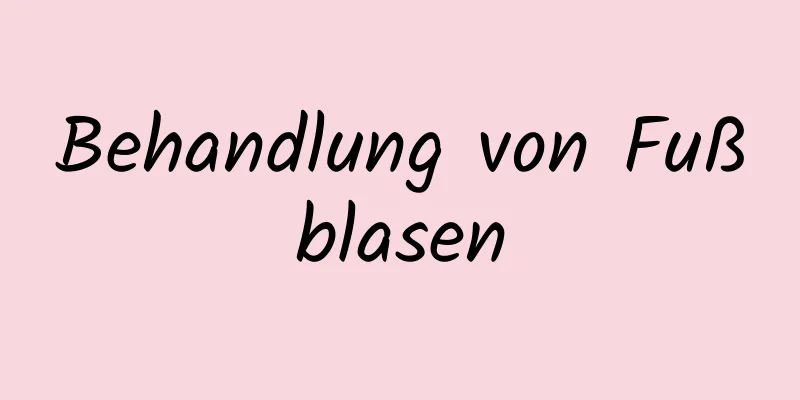 Behandlung von Fußblasen