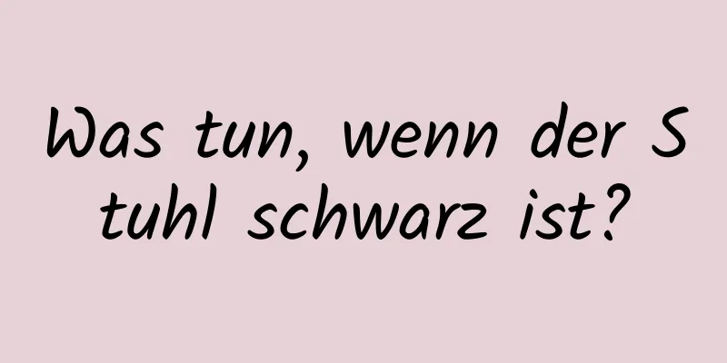 Was tun, wenn der Stuhl schwarz ist?