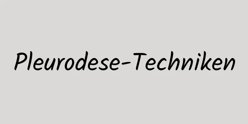 Pleurodese-Techniken
