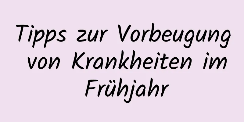 Tipps zur Vorbeugung von Krankheiten im Frühjahr