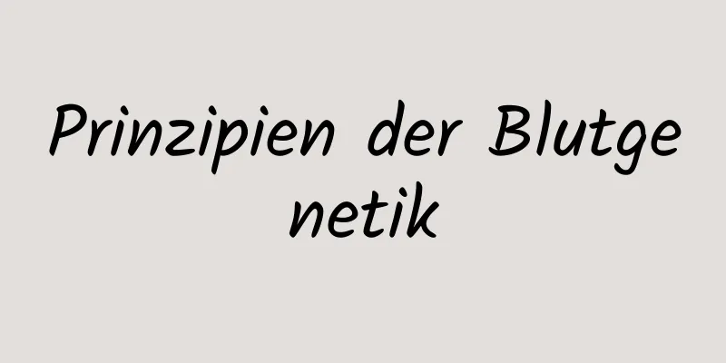 Prinzipien der Blutgenetik