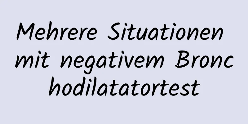 Mehrere Situationen mit negativem Bronchodilatatortest