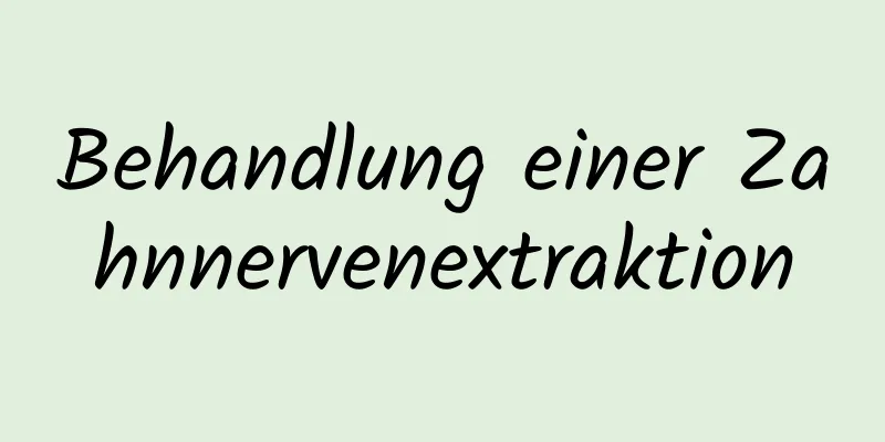 Behandlung einer Zahnnervenextraktion