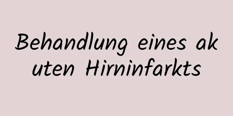 Behandlung eines akuten Hirninfarkts