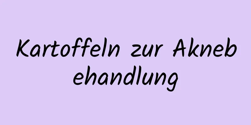 Kartoffeln zur Aknebehandlung