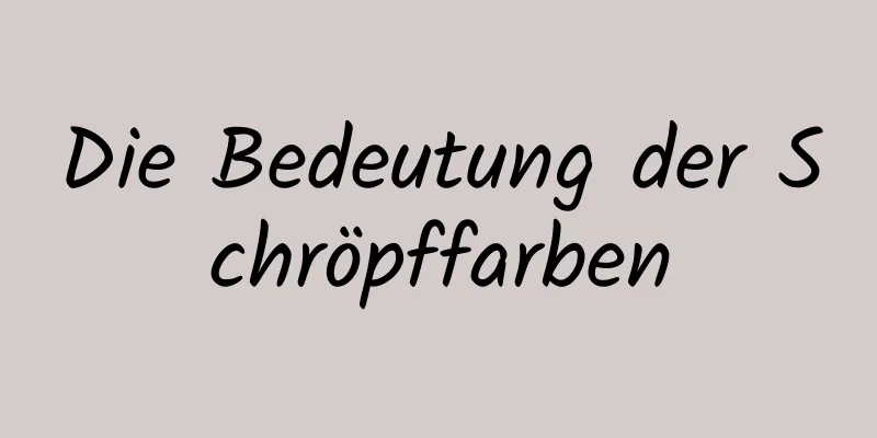 Die Bedeutung der Schröpffarben