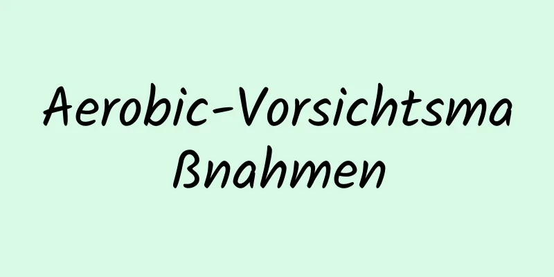 ​Aerobic-Vorsichtsmaßnahmen