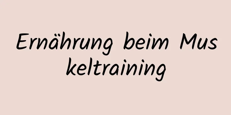 Ernährung beim Muskeltraining