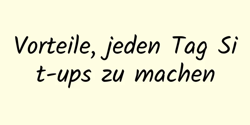 Vorteile, jeden Tag Sit-ups zu machen