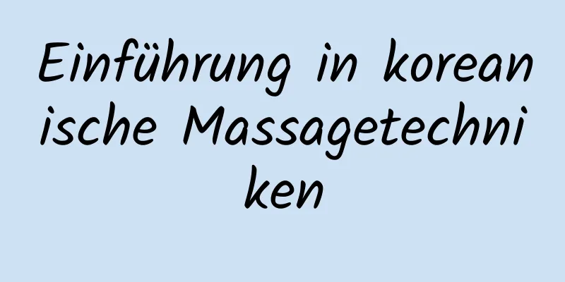 Einführung in koreanische Massagetechniken