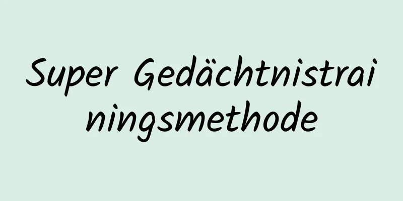 Super Gedächtnistrainingsmethode