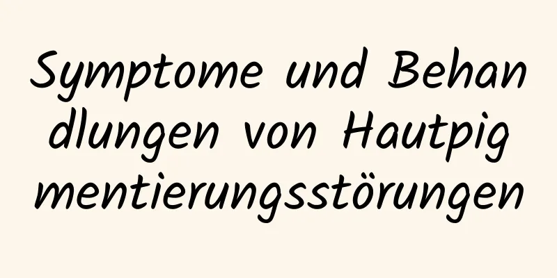 Symptome und Behandlungen von Hautpigmentierungsstörungen