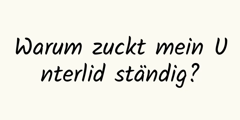 Warum zuckt mein Unterlid ständig?