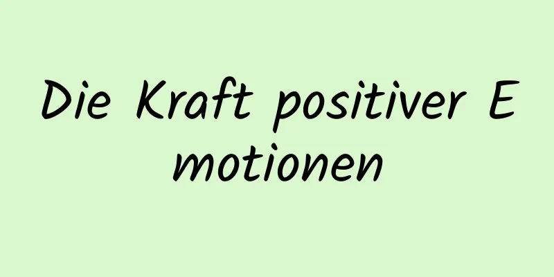 Die Kraft positiver Emotionen