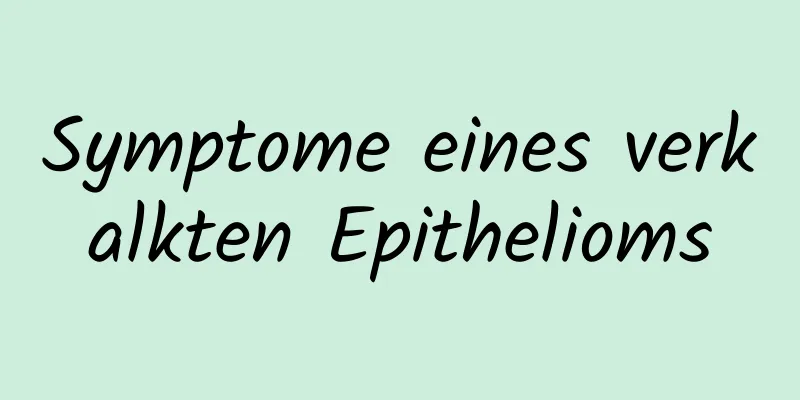 Symptome eines verkalkten Epithelioms