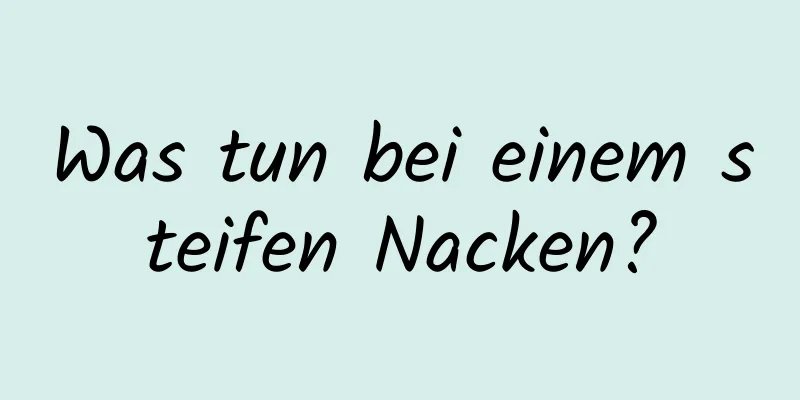 Was tun bei einem steifen Nacken?