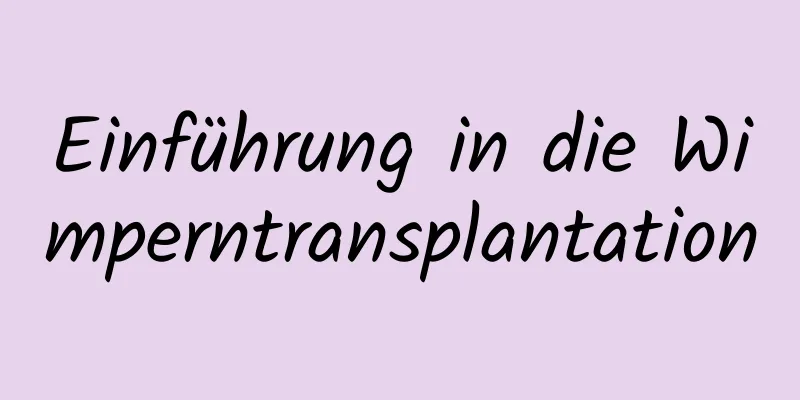 Einführung in die Wimperntransplantation